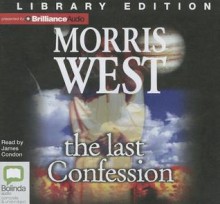 The Last Confession - Morris L. West