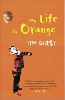 My Life In Orange - Tim Guest