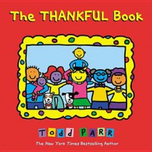 The Thankful Book - Todd Parr