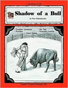 A Guide for Using Shadow of a Bull in the Classroom - Michael Shepherd