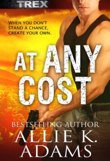 At Any Cost - Allie K. Adams