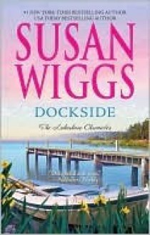 Dockside (Lakeshore Chronicles #3) - Susan Wiggs