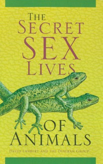 The Secret Sex Lives of Animals - David Lambert, The Diagram Group