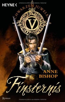 Finsternis (Die schwarzen Juwelen, #5) - Anne Bishop