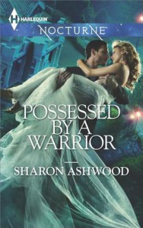 Possessed by a Warrior - Sharon Ashwood