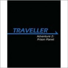 Adventure 2: Prison Planet (Traveller) - Gareth Hanrahan