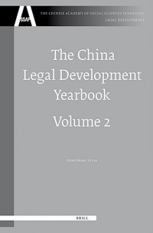 The China Legal Development Yearbook, Volume 2 - Lin Li, Yuwen W. Li