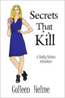 Secrets That Kill - Colleen Helme