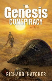 The Genesis Conspiracy-A Novel - Richard Hatcher