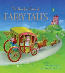 The Barefoot Book of Fairy Tales - Malachy Doyle, Nicoletta Ceccoli