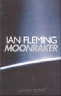 Moonraker (James Bond, #3) - Ian Fleming