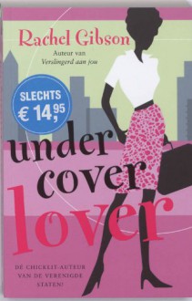 Undercover Lover - Rachel Gibson, Francis van Gool