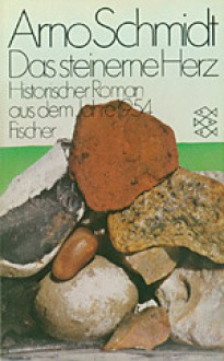 steinerne Herz: historischer Roman aus dem Jahre 1954 - Arno Schmidt