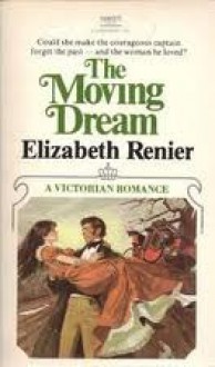 The Moving Dream - Elizabeth Renier