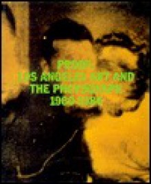 Proof--Los Angeles Art and the Photograph, 1960-1980: Los Angeles Art and the Photograph, 1960-1980 - Charles Desmarais