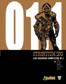 STRONTIUM DOG, LOS EXPEDIENTES COMPLETOS 01.1 - John Wagner