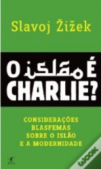 O Islão é Charlie? - Slavoj Žižek