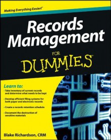 Records Management For Dummies - Richardson