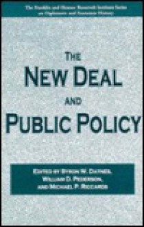 The New Deal and Public Policy - Byron W. Daynes, William D. Pederson