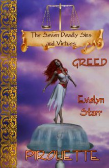 Greed: Pirouette - Evelyn Starr