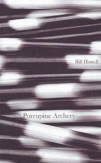 Porcupine Archery - Bill Howell