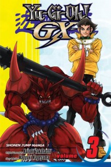 Yu-Gi-Oh! GX, Volume 3 - Naoyuki Kageyama