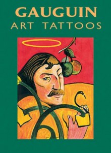 Gauguin Art Tattoos - Paul Gauguin, Marty Noble