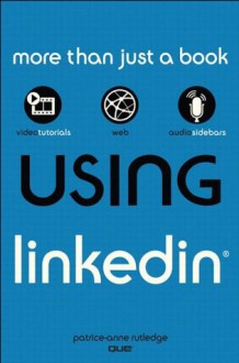 Using LinkedIn - Patrice-Anne Rutledge