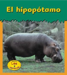 El Hipopotamo = Hippopotamus - Patricia Whitehouse