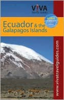 Viva Travel Guides Ecuador & the Galnbpagos: Quito, Cuenca, Otavalo, Baoos, Andes, Amazon, Coast, Galnbpagos - Paula Newton