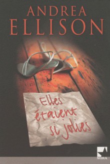 Elles étaient Si Jolies - J.T. Ellison, Andrea Ellison, Philippe Mortimer