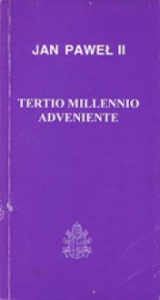 Tertio millennio adveniente - Jan Paweł II