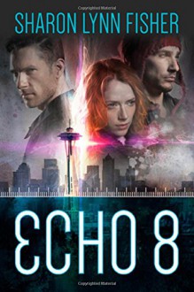 Echo 8 - Sharon Lynn Fisher