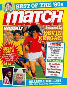 Match: Best of the '80s: With a Foreword by Kevin Keegan - Match