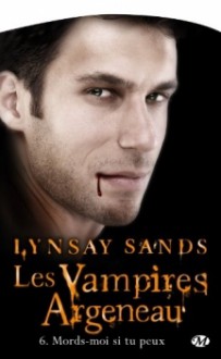 Mords-moi si tu peux (Les vampires Argeneau, #6) - Lynsay Sands