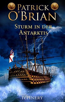 Sturm in der Antarktis: Historischer Roman (Ein Jack-Aubrey-Roman 5) - Patrick O'Brian, Matthias Jendis