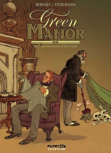 Green Manor, tome 2 : L'Inconvenient d'être mort - Denis Bodart, Fabien Vehlmann