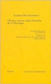 Ultimos Escritos Sobre Filosofia de la Psicologia (Clasicos) - Ludwig Wittgenstein