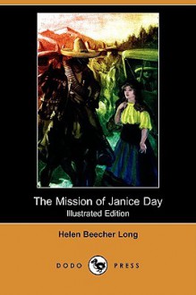 The Mission of Janice Day - Helen Beecher Long