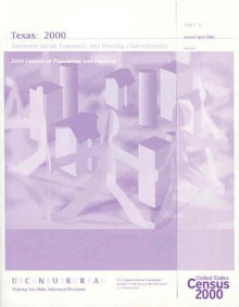 2000 Census of Population and Housing, Texas, Summary Social, Economic, and Housing Characteristics, Pt. 1 and 2 - Bureau of the Census