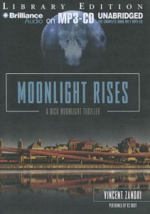 Moonlight Rises - Vincent Zandri, R.C. Bray