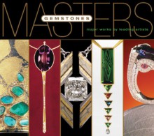 Masters: Gemstones: Major Works by Leading Jewelers - Lark Books, Lark Books