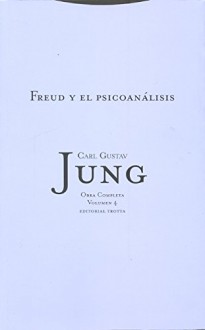 Freud y El Psicoan (Obra Completa 4) - C.G. Jung