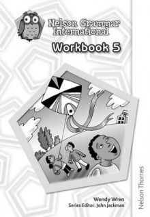 Nelson Grammar International 5. Workbook - Sarah Lindsay