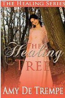 The Healing Tree - Amy De Trempe