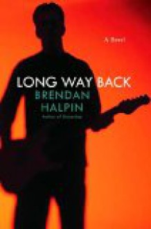 Long Way Back - Brendan Halpin