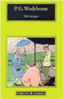 Mal Tiempo - P.G. Wodehouse