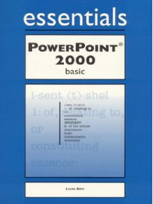 PowerPoint 2000 Essentials Basic - Linda Bird