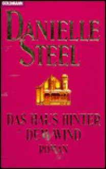 Das Haus hinter dem Wind (Taschenbuch) - Danielle Steel, Ingrid Rothmann