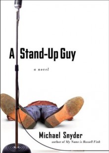 A Stand-Up Guy - Michael Snyder